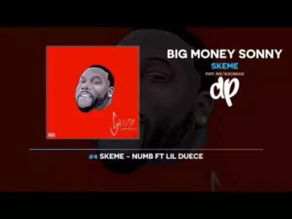 Big Money Sonny BY Skeme